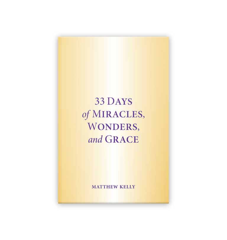 33 Days of Miracles, Wonders, and Grace